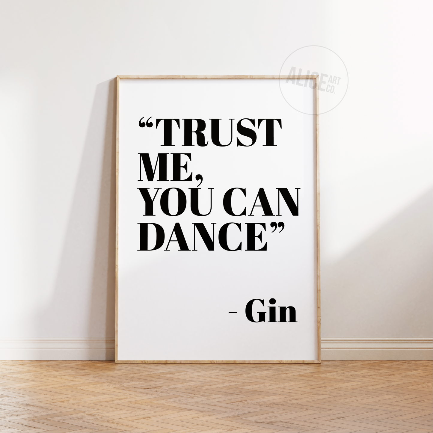 'Trust Me You Can Dance - Gin' Text Print