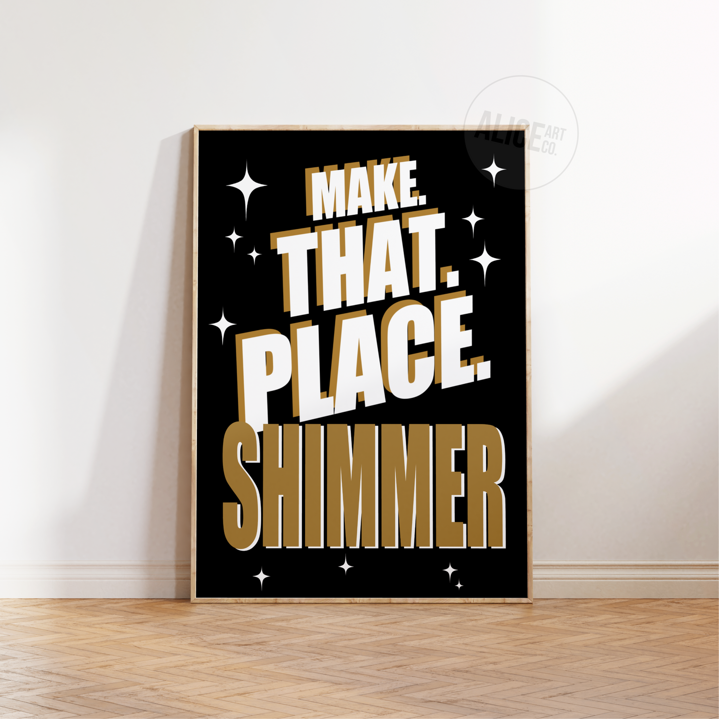 'Make That Place Shimmer' Print