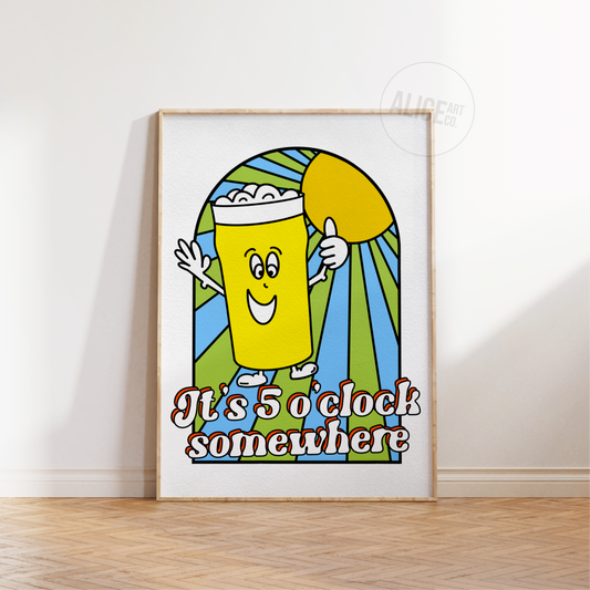 'It's 5 O'Clock Somewhere - Pint' Print