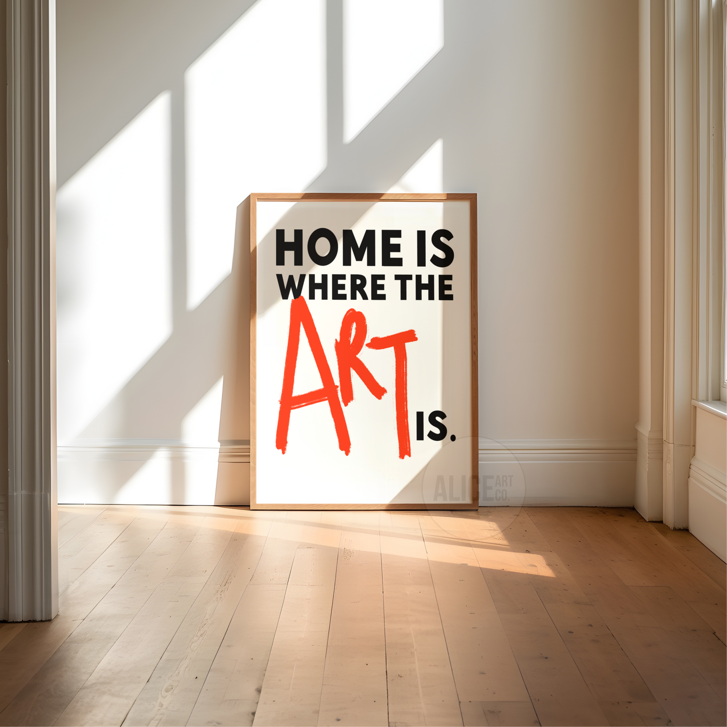 'Home Is Where the Art Is' Print