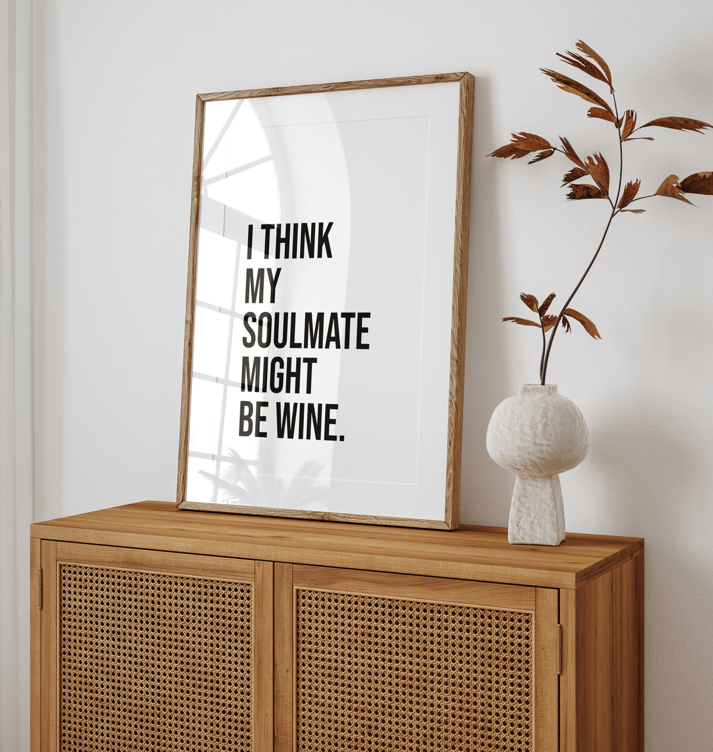 'I Think My Soulmate Might Be Wine' Text Print
