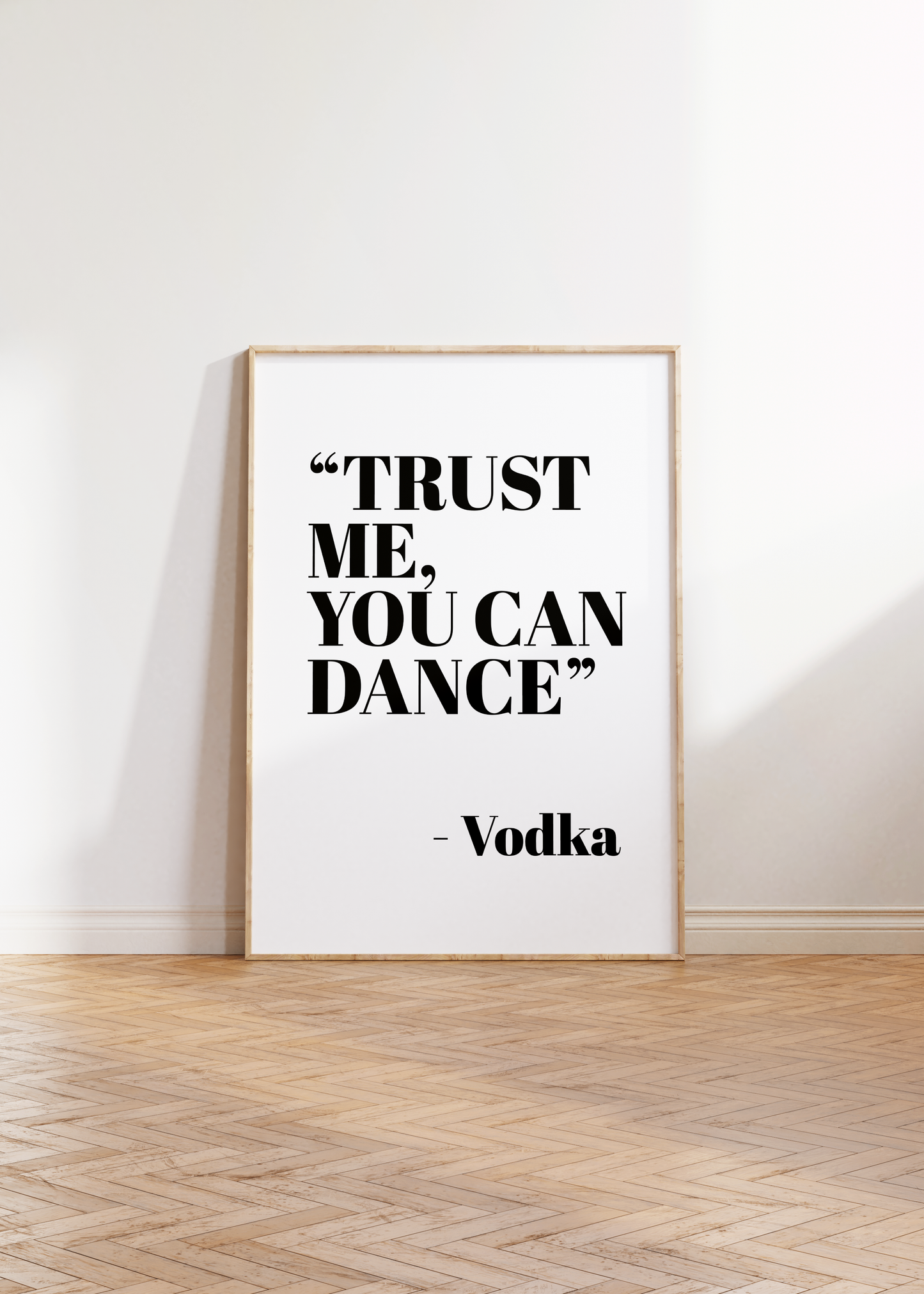 'Trust Me You Can Dance - Vodka' Text Print