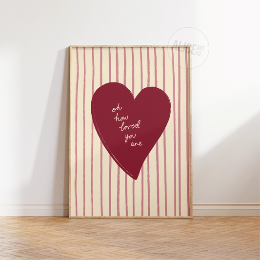 'Oh How Loved You Are - Pink' Print